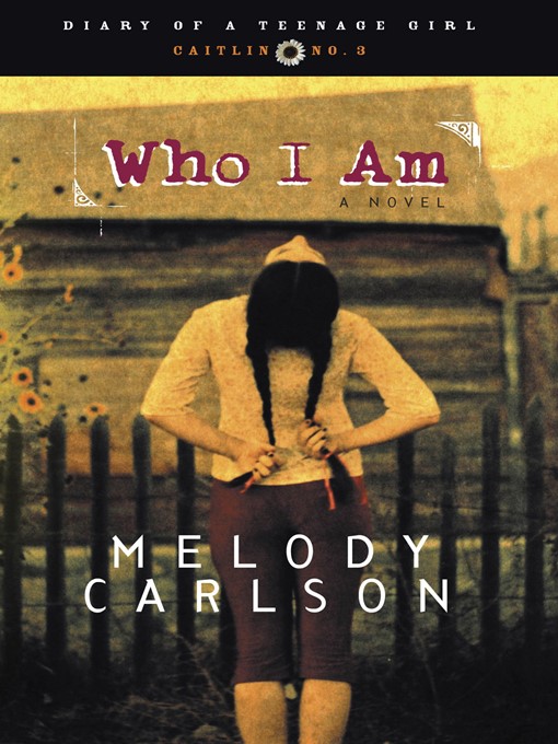 Title details for Who I Am by Melody Carlson - Available